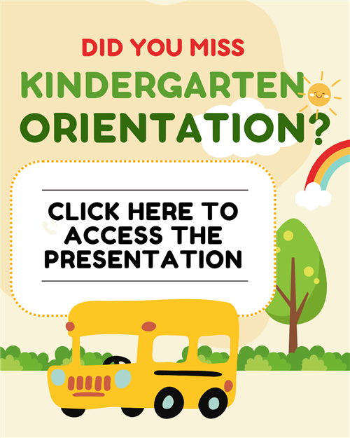  Click here for the kindergarten orientation presentation